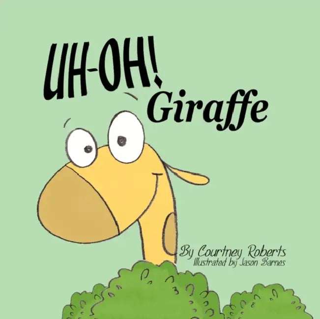 Uh-Oh! Giraffe by Courtney Roberts