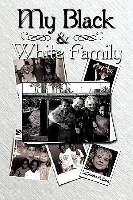 My Black and White Family by Ladonna Puttere
