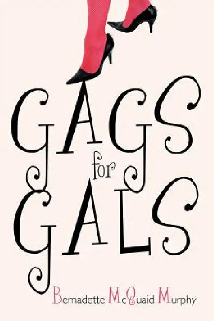 Gags for Gals by Bernadette McQuaid Murphy