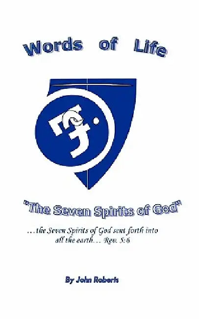 Words of Life: The Seven Spirits of God by John Roberts