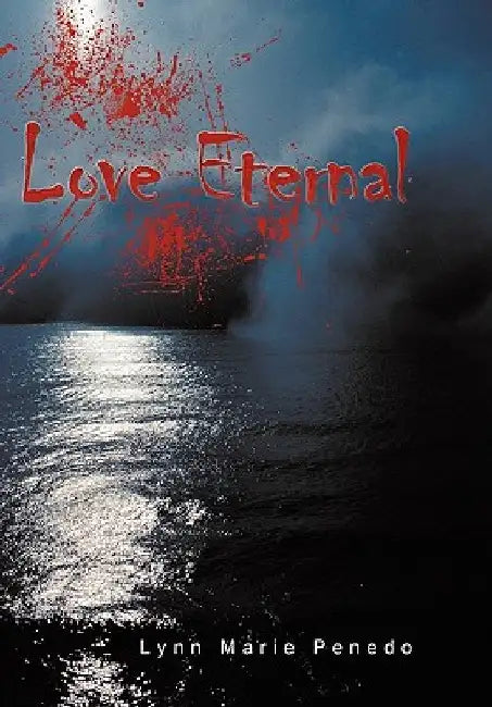 Love Eternal by Lynn Marie Penedo