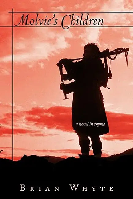 Molvie's Children: A Novel in Rhyme by Brian Whyte