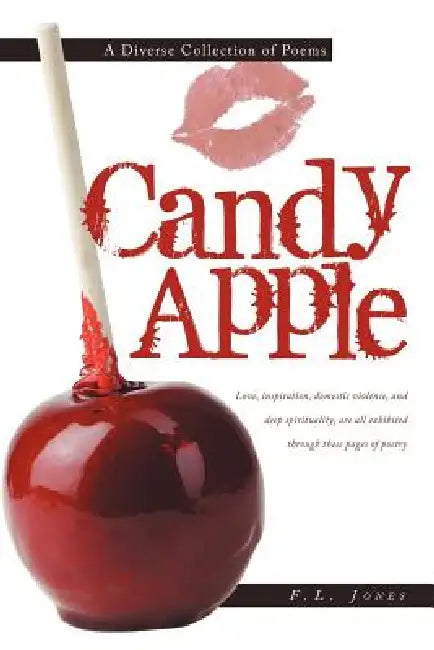 Candy Apple: A Diverse Collection of Poems by F. L. Jones