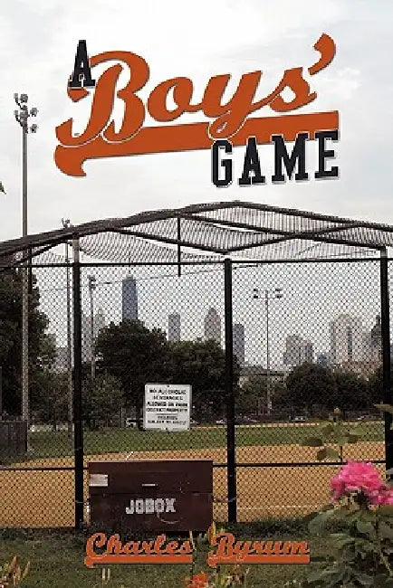 A Boys' Game by Charles Byrum