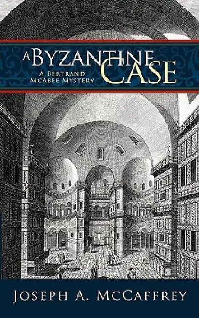 A Byzantine Case by Joseph a. McCaffrey