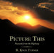 Picture This: Postcards from the Highway by R. Knox Turner