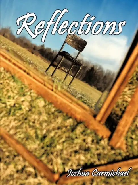 Reflections by Joshua Carmichael