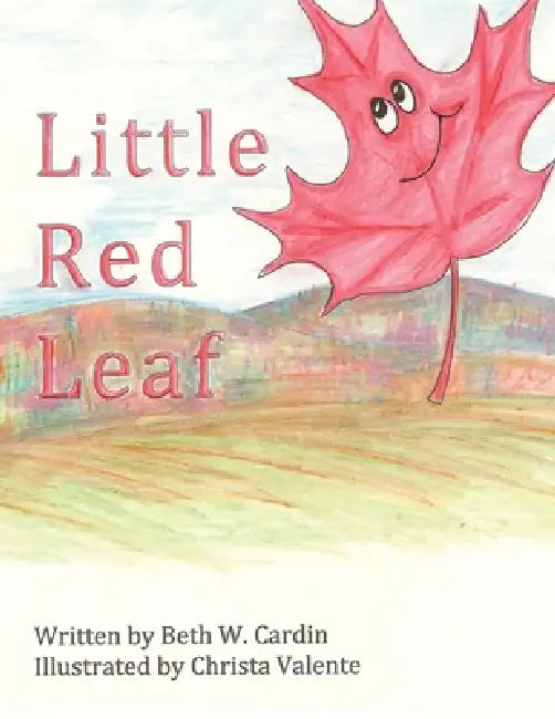 Little Red Leaf by Beth W. Cardin, Christa Valente