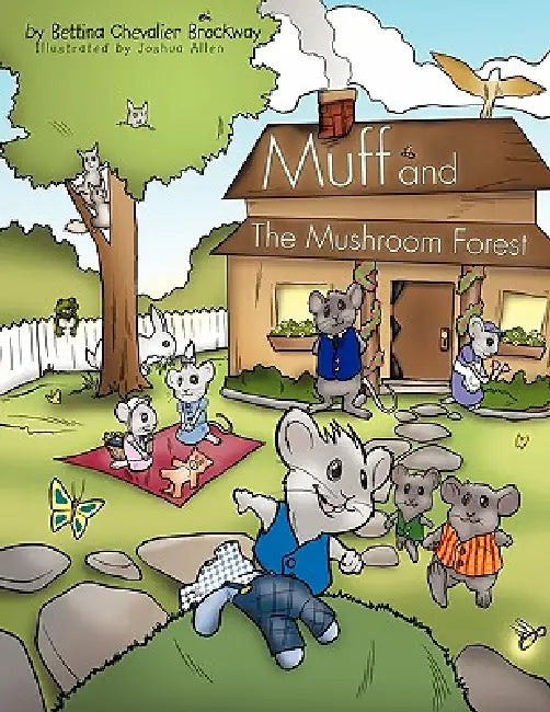 Muff and the Mushroom Forest by Bettina Chevalier Brockway
