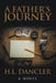 A Father's Journey by H. L. Dancler