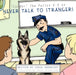 "Condor" The Police K-9 in: Never Talk to Strangers by Craig Goodnight