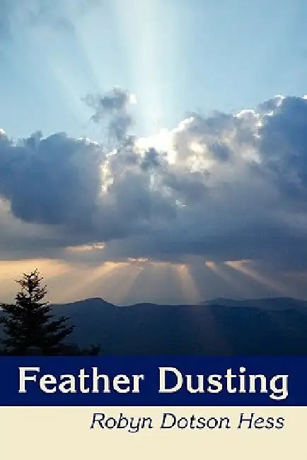 Feather Dusting by Robyn Dotson Hess