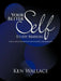Your Better Self Study Manual: A Simple Guide for Living on Purpose in Peace and Prosperity by Ken Wallace