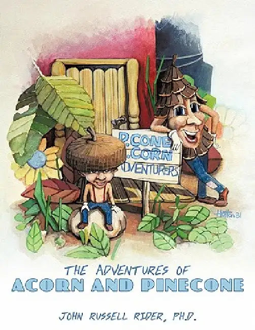 The Adventures of Acorn and Pinecone by John Russell Rider