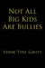 Not All Big Kids Are Bullies by Verne 'Tyke' Gavitt