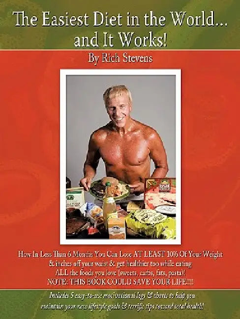 The Easiest Diet in the World...and It Works! by Rich Stevens