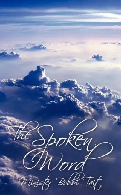 The Spoken Word by Minister Bobbi Tait