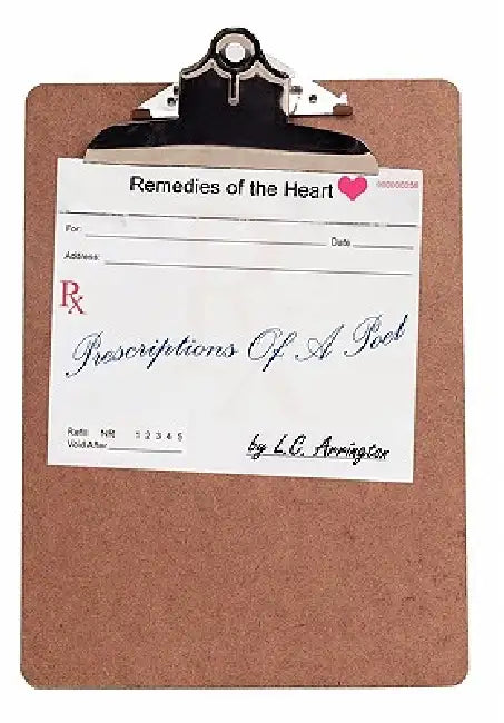 Prescriptions Of A Poet: Remedies of the Heart by L. C. Arrington