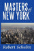 Masters of New York by Robert Schultz