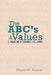 The ABC's of Values: A Treasure of Thoughts for Living by Naomi W. Zaslow