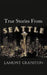 True Stories from Seattle by Lamont Cranston