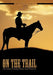 On The Trail: Christian Cowboy Poems and Proverbs by Brad Curtis