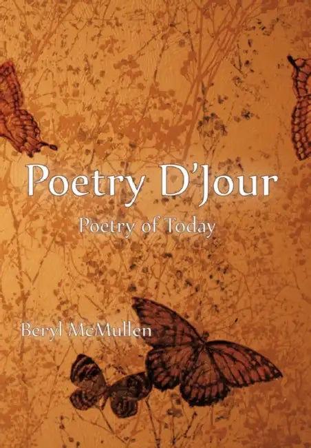 Poetry D'Jour: Poetry of Today by Beryl McMullen