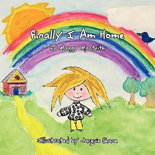 Finally I Am Home by Maggy Monteith
