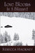 Love Blooms in a Blizzard by Rebecca Hackney