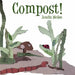 Compost! by Acadia McGee