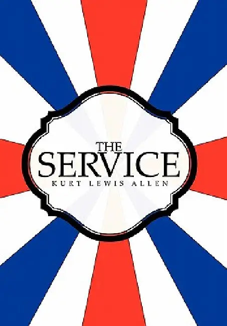 The Service by Kurt Lewis Allen
