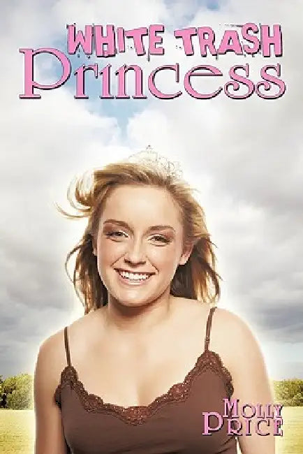 White Trash Princess by Molly Price