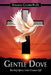 Gentle Dove: The Holy Spirit, God's Greatest Gift by Douglas Cooper