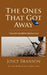 The Ones That Got Away: Seventeen Years of Fishing with Kids Who Have Cancer by Joyce Branson