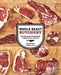 Whole Beast Butchery: The Complete Visual Guide to Beef, Lamb, and Pork by Ryan Farr