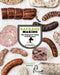 Sausage Making: The Definitive Guide with Recipes by Ryan Farr