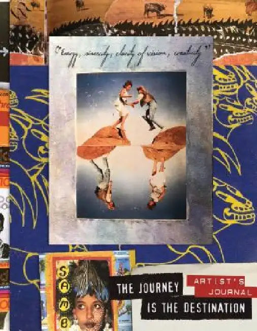 The Journey Is the Destination Artist's Journal by Dan Eldon