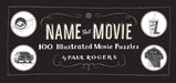 Name That Movie: 100 Illustrated Movie Puzzles by Paul Rogers