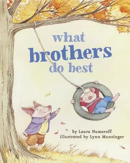 What Brothers Do Best by Laura Numeroff