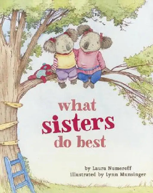 What Sisters Do Best by Laura Numeroff