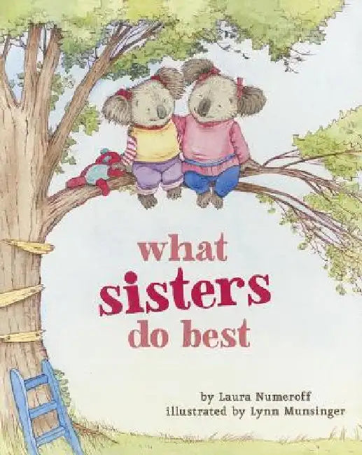 What Sisters Do Best by Laura Numeroff