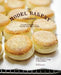 The Model Bakery Cookbook: 75 Favorite Recipes from the Beloved Napa Valley Bakery by Rick Rodgers