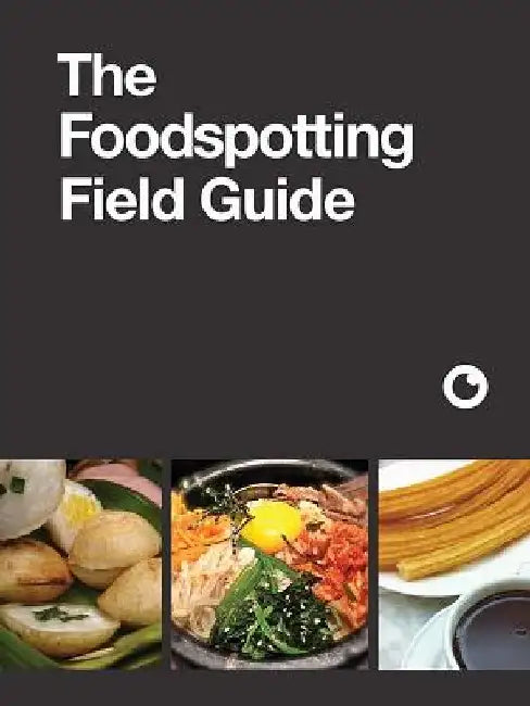The Foodspotting Field Guide by Foodspotting