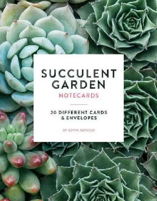 Succulent Garden Notecards: 20 Different Cards & Envelopes by Edyta Szyszlo