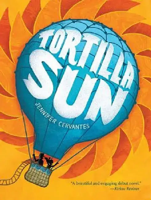 Tortilla Sun by Jennifer Cervantes