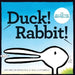 Duck! Rabbit! by Amy Krouse Rosenthal