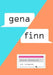 Gena/Finn by Hannah Moskowitz