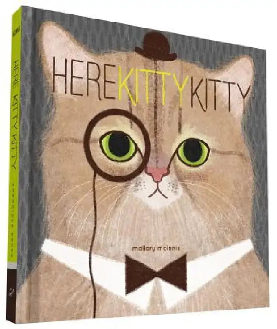 Here Kitty Kitty by Mallory McInnis