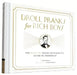 Droll Pranks for Rich Boys: The Wealthy Young Gentleman's Guide to Horseplay by Dan Bulla