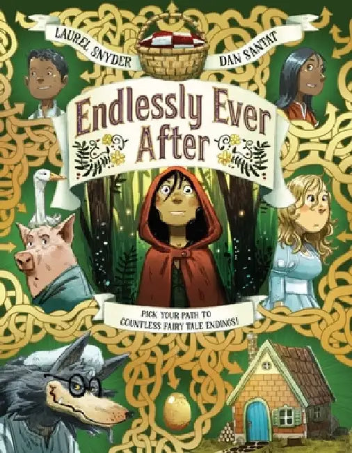 Endlessly Ever After: Pick Your Path to Countless Fairy Tale Endings! by Dan Santat